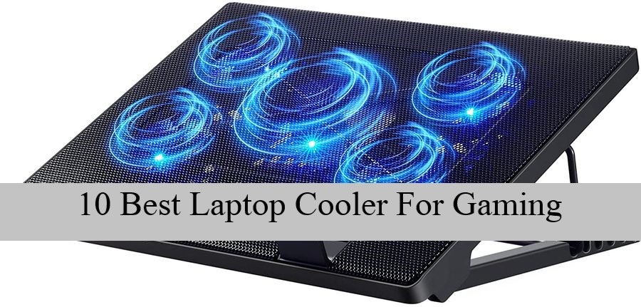 10 Best Laptop Cooler For Gaming