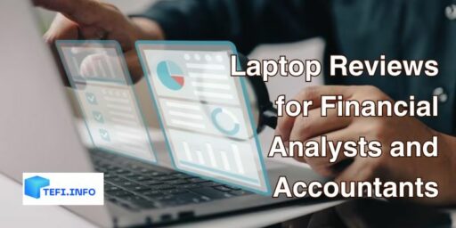 Laptop Reviews for Financial Analysts and Accountants